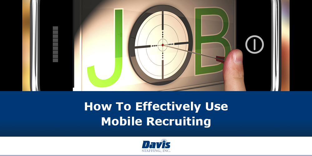 How To Effectively Use Mobile Recruiting