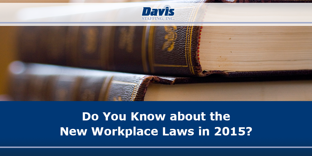 Do You Know about the New Workplace Laws in 2015