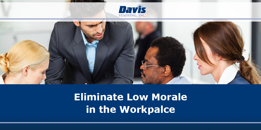Eliminate Low Morale in the Workpalce