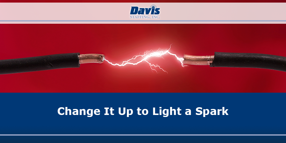 Change It Up to Light a Spark